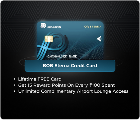 BOB Eterna Credit Card Benefits, Lounge Access, Fees & Complete Review (2026)