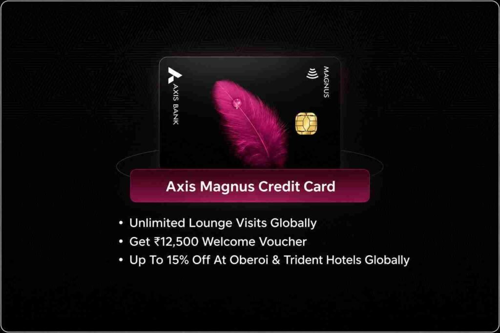 Axis Bank Magnus Credit Card